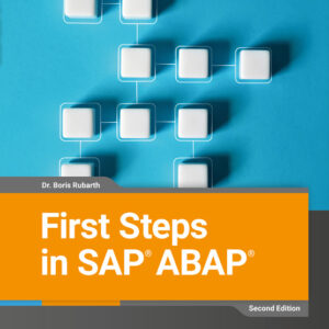 First Steps in SAP ABAP - 2nd Edition