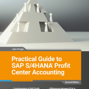 Practical Guide to SAP S/4HANA Profit Center Accounting  - 2nd Edition