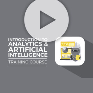 Introduction to Analytics and Artificial Intelligence