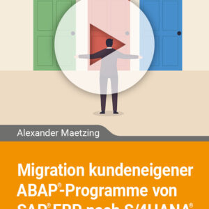 Migration kundeneigener ABAP-Programme von SAP ERP nach S/4HANA