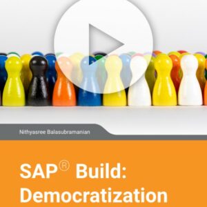 SAP Build: Democratization of Extensibility
