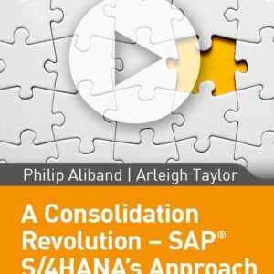 A Consolidation Revolution - SAP S/4HANA’s Approach to Group Reporting