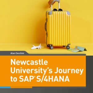 Newcastle University’s Journey to SAP S/4HANA