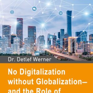 No Digitalization without Globalization -  and the role of software as enabler