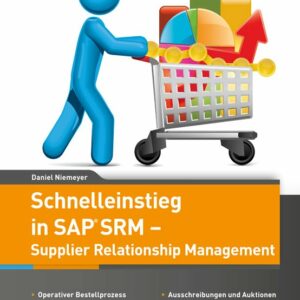 Schnelleinstieg in SAP SRM - Supplier Relationship Management