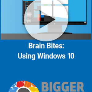 Brain Bites: Using Windows 10
