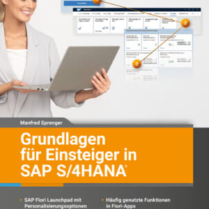 Grundlagen für Einsteiger in SAP S/4HANA