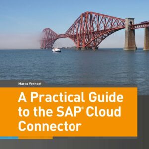 A Practical Guide to the SAP Cloud Connector