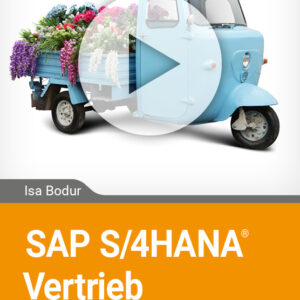 SAP S/4HANA Vertrieb - Kundenauftragsprozess in Fiori
