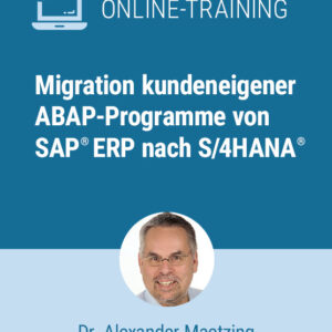 Migration kundeneigener ABAP-Programme von SAP ERP nach S/4HANA