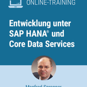 Entwicklung unter SAP HANA und Core Data Services