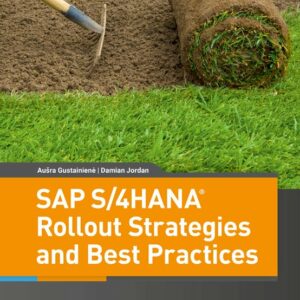 SAP S/4HANA Rollout Strategies and Best Practices