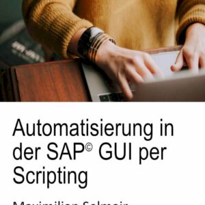Automatisierung in der SAP GUI per Scripting