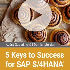 5 Keys to Success for SAP S/4HANA Rollouts