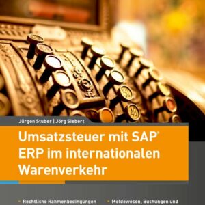 Umsatzsteuer mit SAP ERP im internationalen Warenverkehr