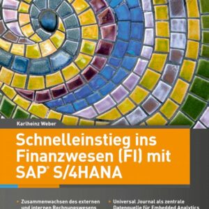 Schnelleinstieg ins Finanzwesen (FI) mit SAP S/4HANA