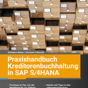 Praxishandbuch Kreditorenbuchhaltung in SAP S/4HANA