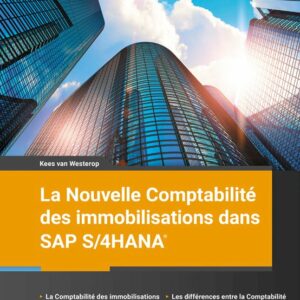 La Nouvelle Comptabilité des immobilisations dans SAP S4/HANA