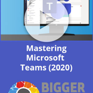 Mastering Microsoft Teams 2020