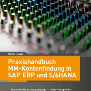 Praxishandbuch MM-Kontenfindung in SAP ERP und S/4HANA