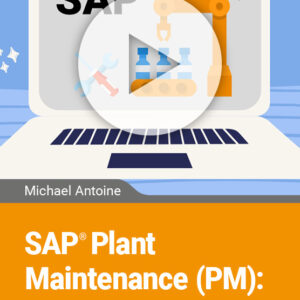SAP Plant Maintenance (PM) : Le Guide Complet