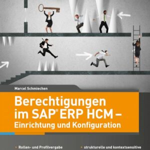 Berechtigungen im SAP ERP HCM – Einrichtung und Konfiguration