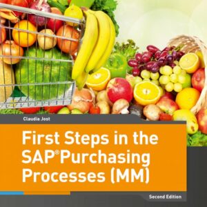 First Steps in the SAP Purchasing Processes (MM) - 2nd edition