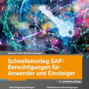 SAP-Berechtigungen für Anwender und Einsteiger - 2., erweiterte Auflage
