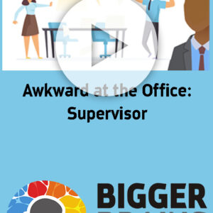 Awkward at the Office - Supervisor