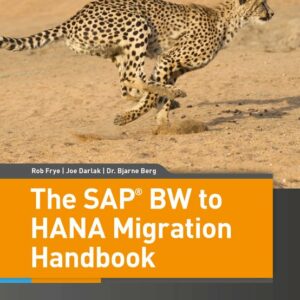 The SAP BW to HANA Migration Handbook