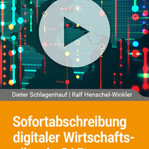 Sofortabschreibung von digitalen Wirtschaftsgütern