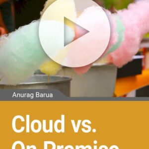 Cloud vs. On Premise
