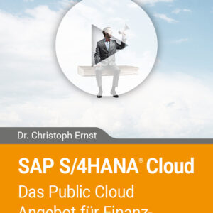 SAP S/4HANA Cloud – Das Public Cloud Angebot für Finanz- und Risikomanagement