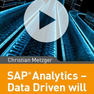 SAP Analytics -  Data Driven will gelebt werden!