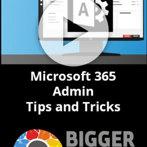 Microsoft 365 Admin Tips and Trick