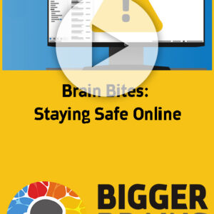 Brain Bites: Staying Safe Online