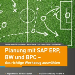 Planung mit SAP ERP, BW und BPC - das richtige Werkzeug auswählen