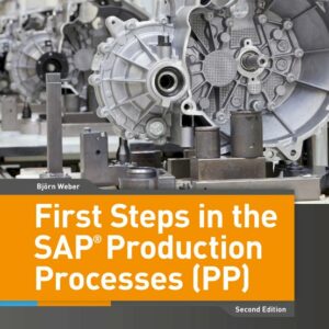 First Steps in the SAP Production Processes (PP)