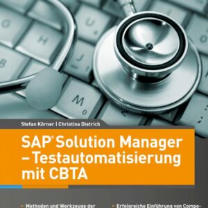 SAP Solution Manager - Testautomatisierung mit CBTA